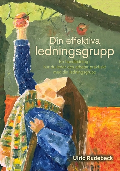 Din effektiva ledningsgrupp; Ulric Rudebeck; 2019
