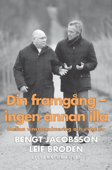 Din framgång - ingen annan illa : mellan vinstmaximering och evigt liv