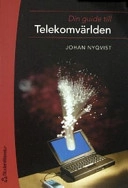 Din guide till telekomvärlden; Johan Nyqvist; 2004