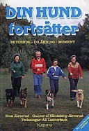 Din hund fortsätter : beteendelära, inlärning, momentlära; Sven Järverud, Gunvor af Klinteberg-Järverud; 1997