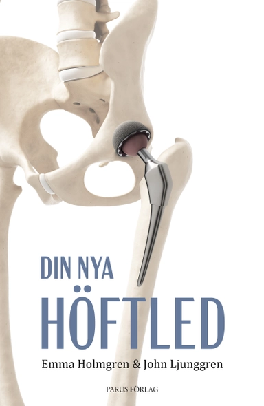Din nya höftled; Emma Holmgren; 2024
