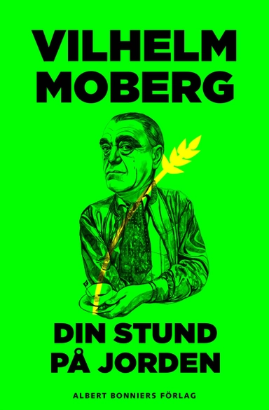 Din stund på jorden; Vilhelm Moberg; 2012