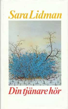 Din tjänare hör; Sara Lidman; 1977