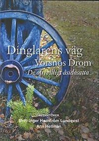 Dinglarens väg - Vorsnos Drom; Britt-Inger Hedström Lundqvist, Ann Hellman; 2015