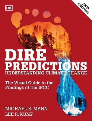 Dire predictions : understanding climate change; Michael E. Mann; 2015