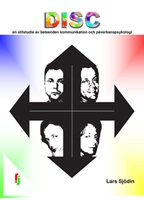 DISC : en stilstudie av beteenden, kommunikation och påverkanspsykologi; Lars Sjödin; 2008