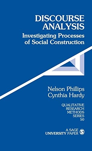 Discourse analysis : investigating processes of social construction; Nelson Phillips; 2002
