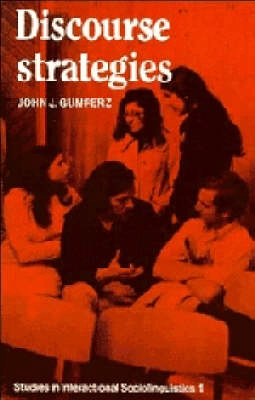 Discourse strategies; John Joseph Gumperz; 1982