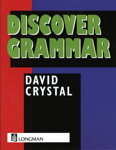 Discover grammar; David Crystal, Geoff Barton; 1996