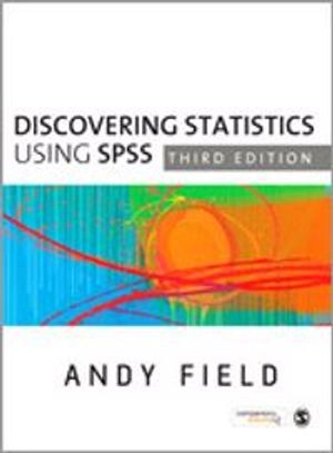 Discovering statistics using SPSS : (and sex and drugs and rock 'n' roll); Andy Field; 2009