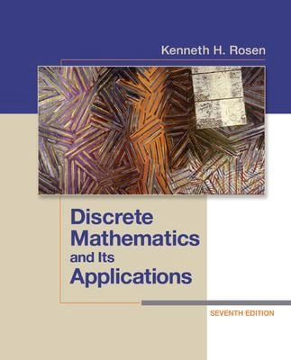 Discrete mathematics and its applications; Kenneth H. Rosen; 2012