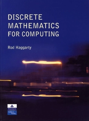Discrete mathematics for computing; Rod Haggarty; 2002