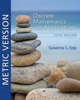 Discrete mathematics with applications; Susanna S. Epp; 2020