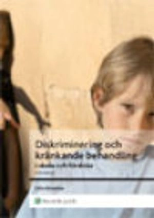 Diskriminering och kränkande behandling : i skola och förskola; Olle Rimsten; 2010