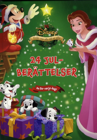 Disney - 24 Julberättelser : en för varje dag; Carol Petersen, Disney Enterprises (1996-); 2019