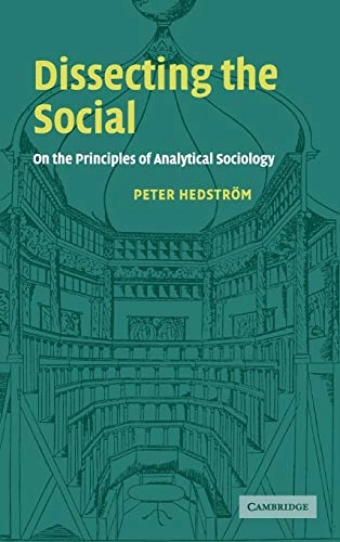 Dissecting the social : on the principles of analytical sociology