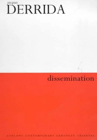 Dissemination - Athlone contemporary European thinkers; Jacques Derrida; 1981