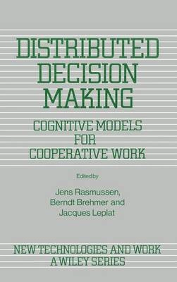 Distributed decision making - cognitive models and cooperative work