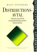 Distributionsavtal - Handelsagentur, Ensamåterförsäljning, Franchising; Hans Stenberg; 2005