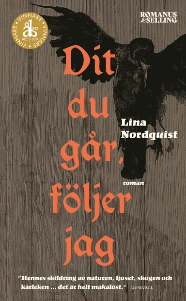 Dit du går, följer jag; Lina Nordquist; 2022