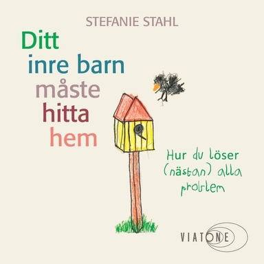 Ditt inre barn måste hitta hem