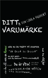 Ditt varumärke & din coola produkt