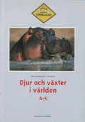Djur och växter i världen A-K; Lena Jonnerhag, Siv Rune; 2001