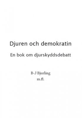 Djuren och demokratin; B-J Bjurling; 2010