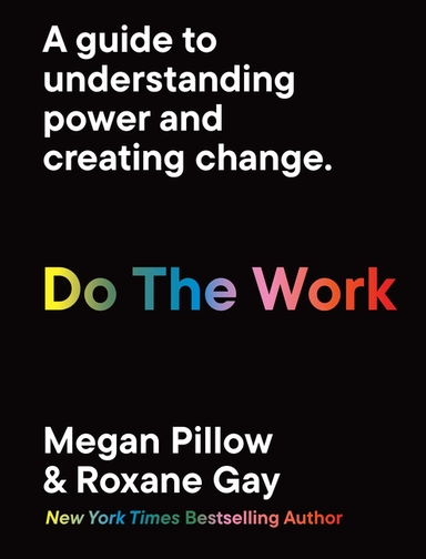 Do The Work; Roxane Gay; 2024