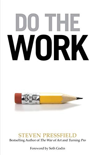 Do the Work; Steven Pressfield; 2015