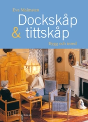 Dockskåp - tittskåp; Eva Malmsten; 2001
