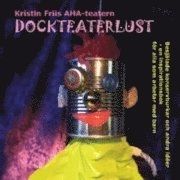 Dockteaterlust : besjälade konservburkar och andra idéer