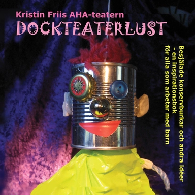 Dockteaterlust - besjälade konservburkar och andra idéer