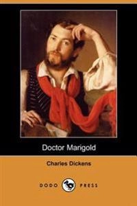 Doctor Marigold; Charles Dickens; 2007