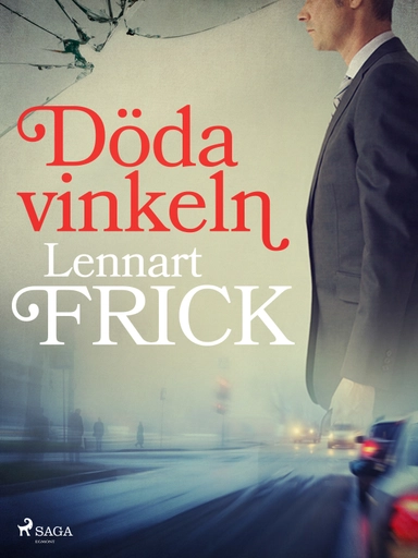 Döda vinkeln; Lennart Frick; 2019