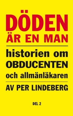 Döden är en man. Del 2; Per Lindeberg; 2024