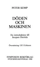 Döden och maskinen : en introduktion till Jacques Derrida; Peter Kemp; 1990