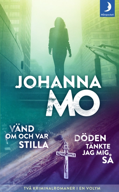 Döden tänkte jag mig så ; Vänd om och var stilla; Johanna Mo; 2015
