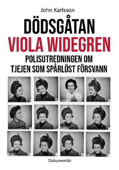Dödsgåtan Viola Widegren : polisutredningen om tjejen som spårlöst försvann; John Karlsson; 2024