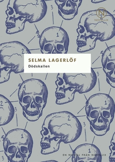 Dödskallen; Selma Lagerlöf; 2013
