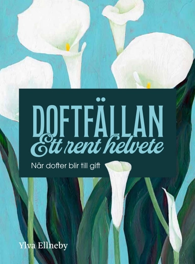 Doftfällan : ett rent helvete