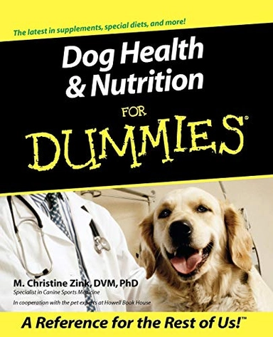 Dog Health Nutrition For Dummies; M. Christine Zink; 2001