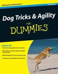Dog Tricks and Agility For Dummies; Sarah Hodgson; 2010