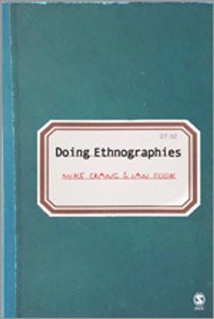 Doing ethnographies; Mike Crang; 2007