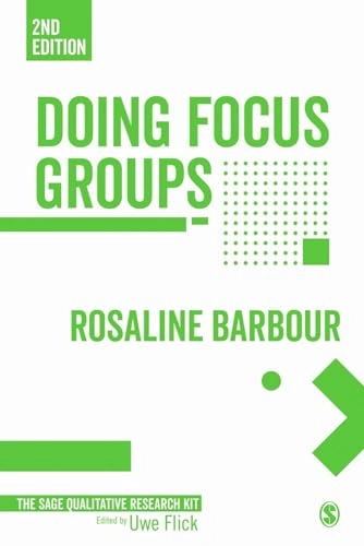Doing focus groups; Rosaline S. Barbour, Uwe Flick; 2018