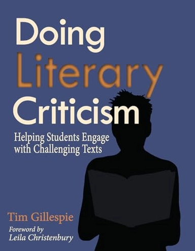 Doing Literary Criticism; Tim Gillespie; 2010