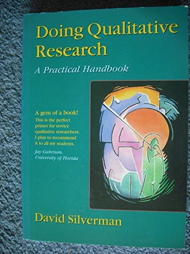Doing qualitative research : a practical handbook; David Silverman; 2000