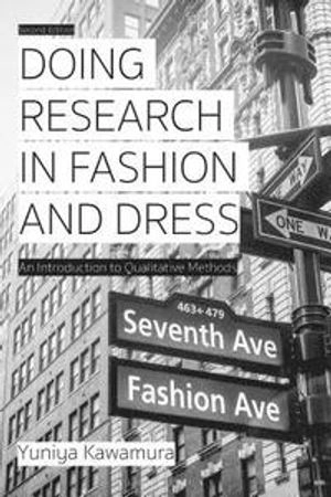 Doing research in fashion and dress : an introduction to qualitative methods