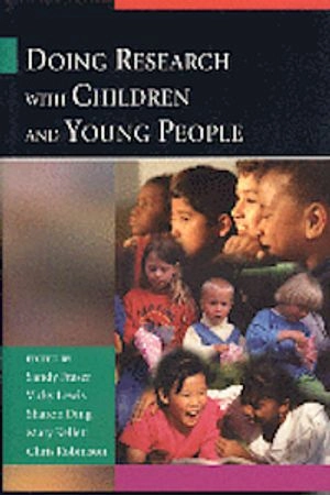 Doing research with children and young people; Sandy Fraser, Open University; 2004