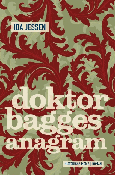 Doktor Bagges anagram; Ida Jessen; 2018